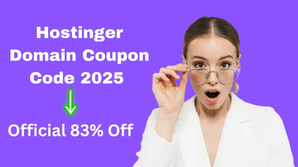 Hostinger Domain Coupon Code 2025 – COUPONSPAGE & Official 83 Off